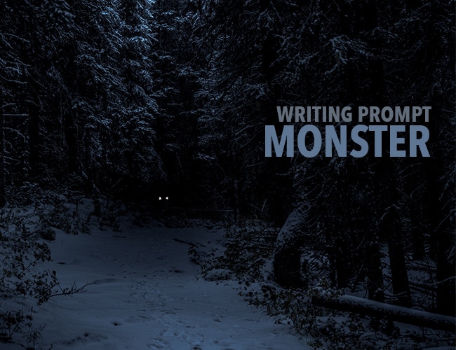 Writing Prompt: Monster