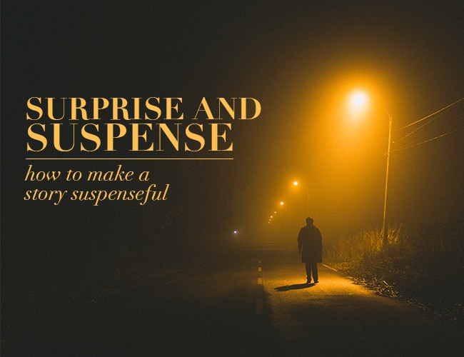 Surprise and Suspense: How to Make a Story Suspenseful