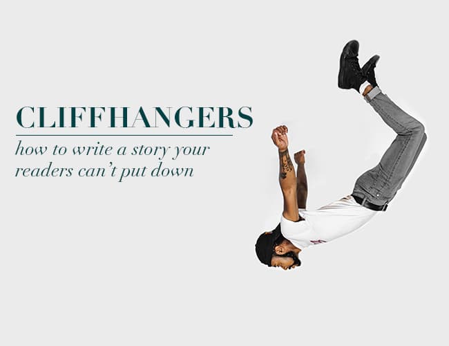 Cliffhangers: How to Write a Story Your Readers Can't Put Down