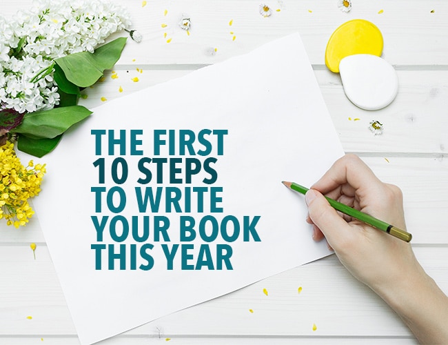 The First 10 Steps to Write Your Book in a Year