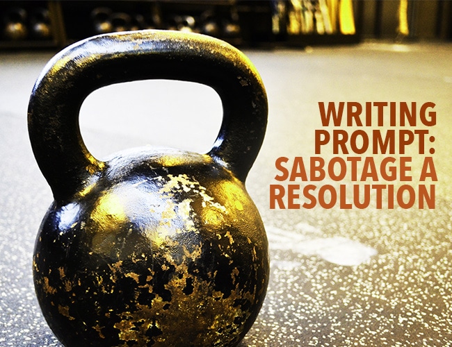 Writing Prompt: Sabotage a Resolution