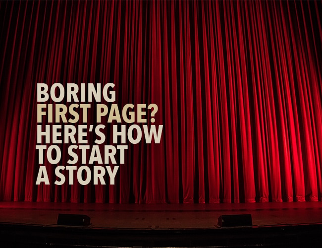 Boring First Page? Here’s How to Start a Story