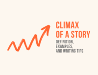 Climax of a Story: Definition, Examples, and Writing Tips