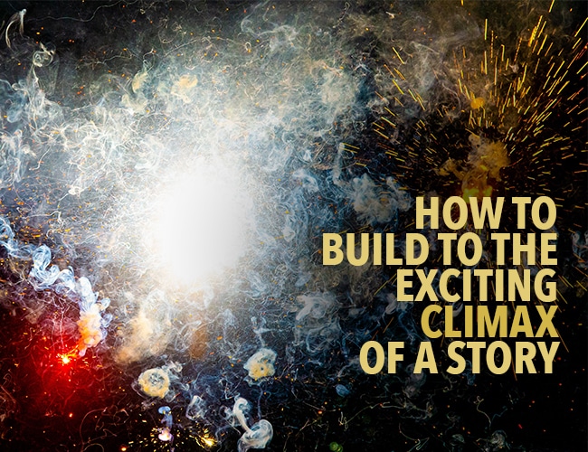 How to Build to the Exciting Climax of a Story