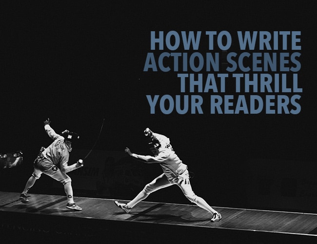 how-to-write-action-scenes-that-thrill-your-readers