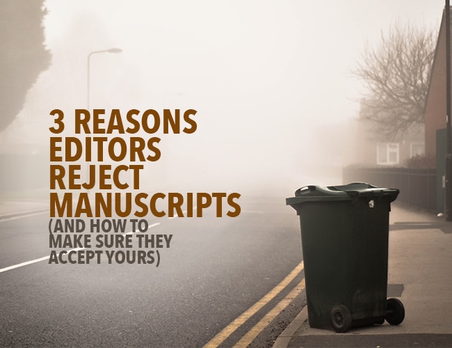 Rejected Book: 3 Reasons Editors Reject Manuscripts