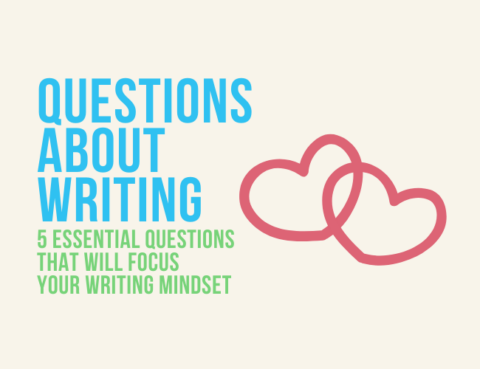 5 Essential Questions for Every Writer