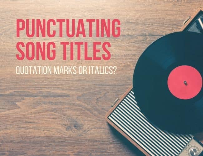 Do You Use Quotes or Italics for Song and Album Titles?