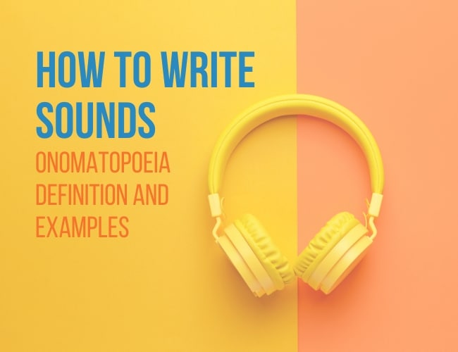 How To Write Sounds: Onomatopoeia Definition and
Examples