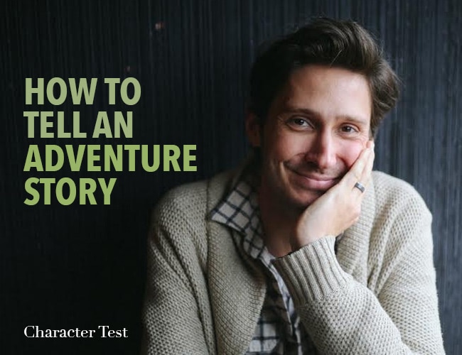 How to Tell an Adventure Story: Max Dubinski