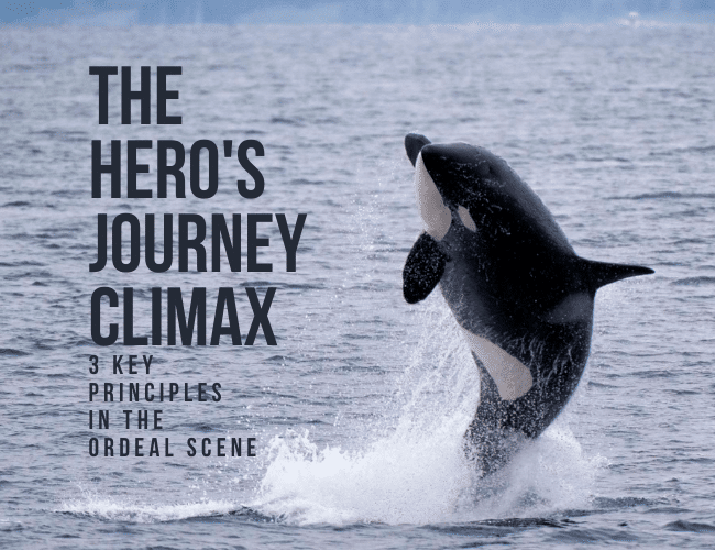 The Hero’s Journey Climax: 3 Key Principles to Write the Ordeal Scene