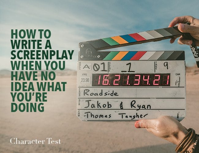 How to Write a Screenplay When You Have No Idea What You’re Doing