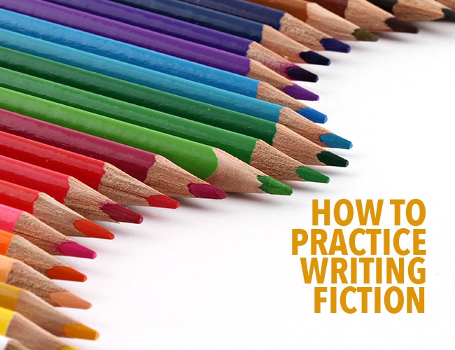 How to Practice Writing Fiction: 5 Core Skills to Improve Your Writing