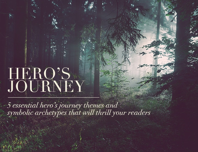 5 Essential Hero's Journey Themes and Symbolic Archetypes That Will Thrill Your Readers
