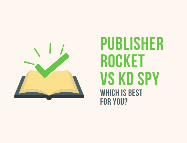 KDP Spy vs Publisher Rocket: Which Is Best for You?