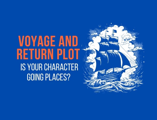 Voyage and Return Plot: Is Your Character Going Places?