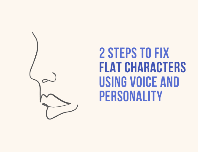 Two Steps to Fix Flat Characters Using Voice and Personality