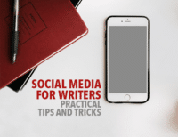 Social Media for Writers: Practical Tips and Tricks