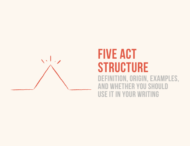 five-act-structure-definition-origin-examples-and-whether-you