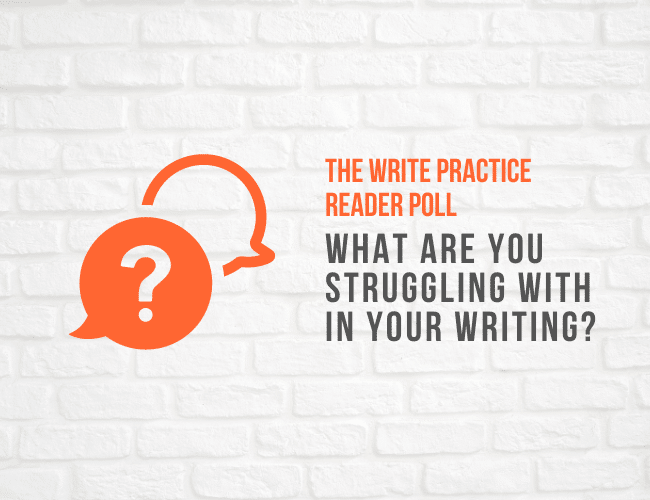 What Are You Struggling With In Your Writing?