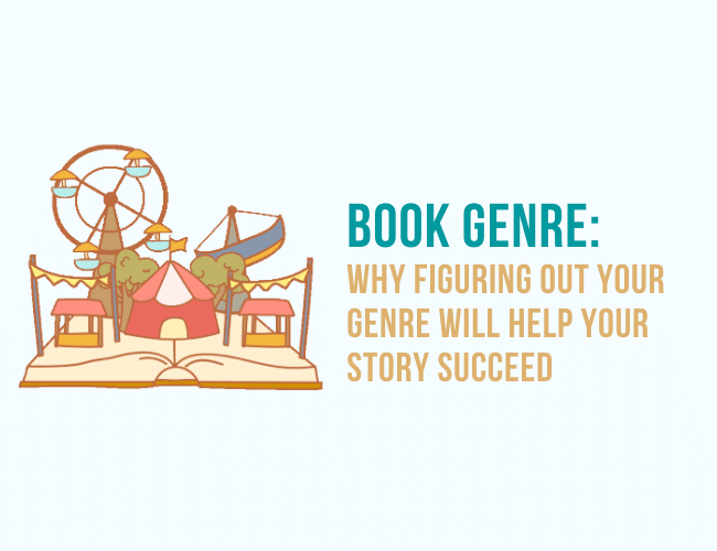 Book Genre: Why Figuring Out Your Genre Will Help Your Story Succeed 
