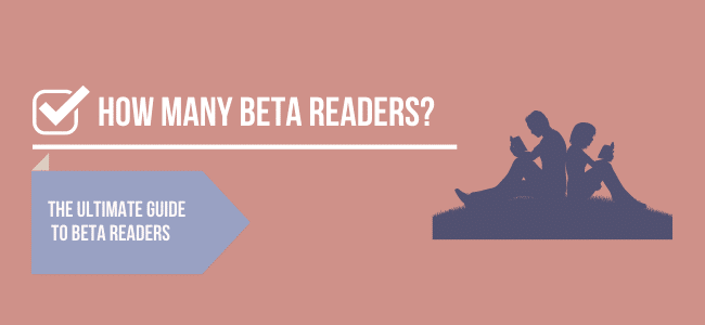 How Many Beta Readers Do I Need?