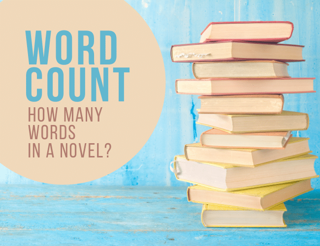 Word Count: How Many Words In a Novel?