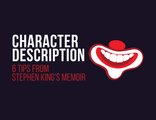 Character Description: 6 Tips from Stephen King’s Memoir