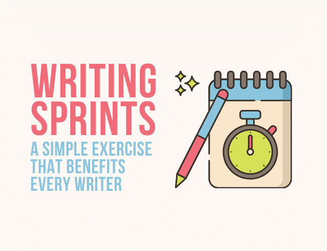 Writing Sprints: A Simple Exercise That Benefits Every Writer