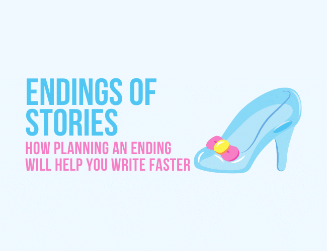 ending-of-stories-how-planning-an-ending-will-help-you-write-faster