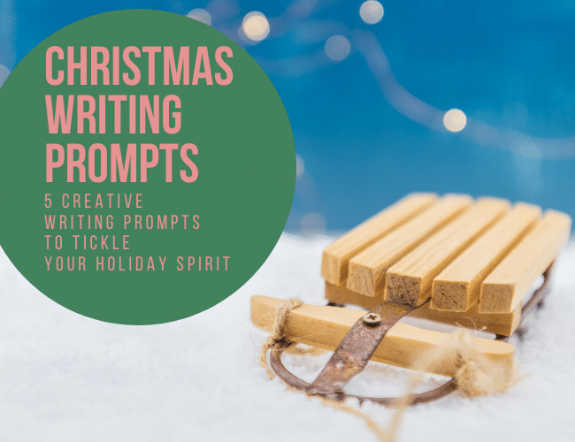 5 Christmas Writing Prompts to Tickle Your Holiday Spirit