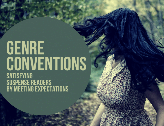 Genre Conventions: How to Satisfy Suspense Readers by Meeting Expectations