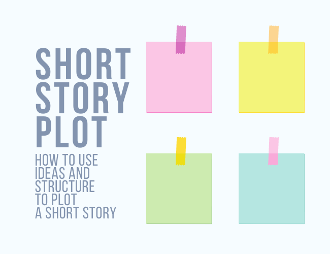 Short Story Plot How To Use Ideas And Structure To Plot A Short Story