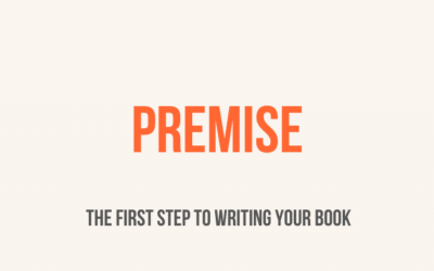 Premise: The First Step To Writing Your Book