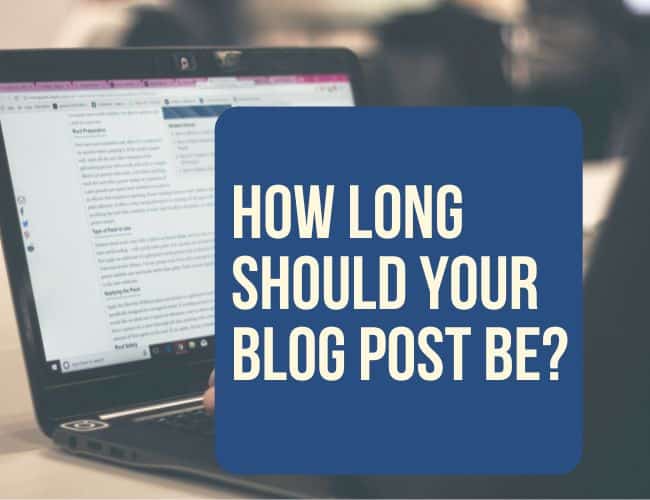 How Long Should Your Blog Post Be? A Writer’s Guide