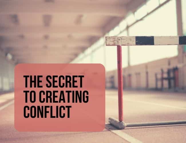 The Secret of Creating Conflict
