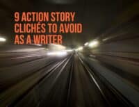 9 Action Story Clichés to Avoid as a Writer