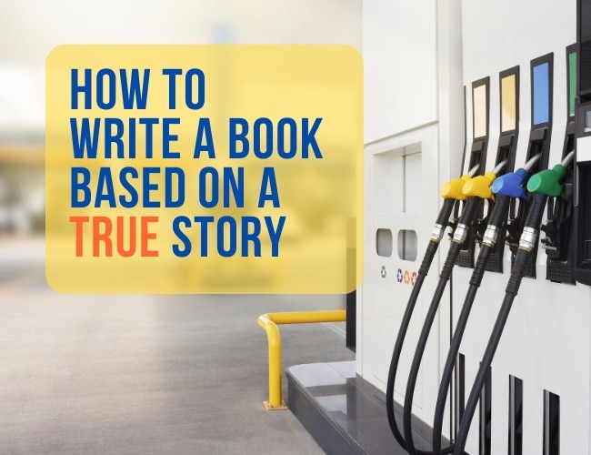 How to Write a Book That’s Based on a True Story