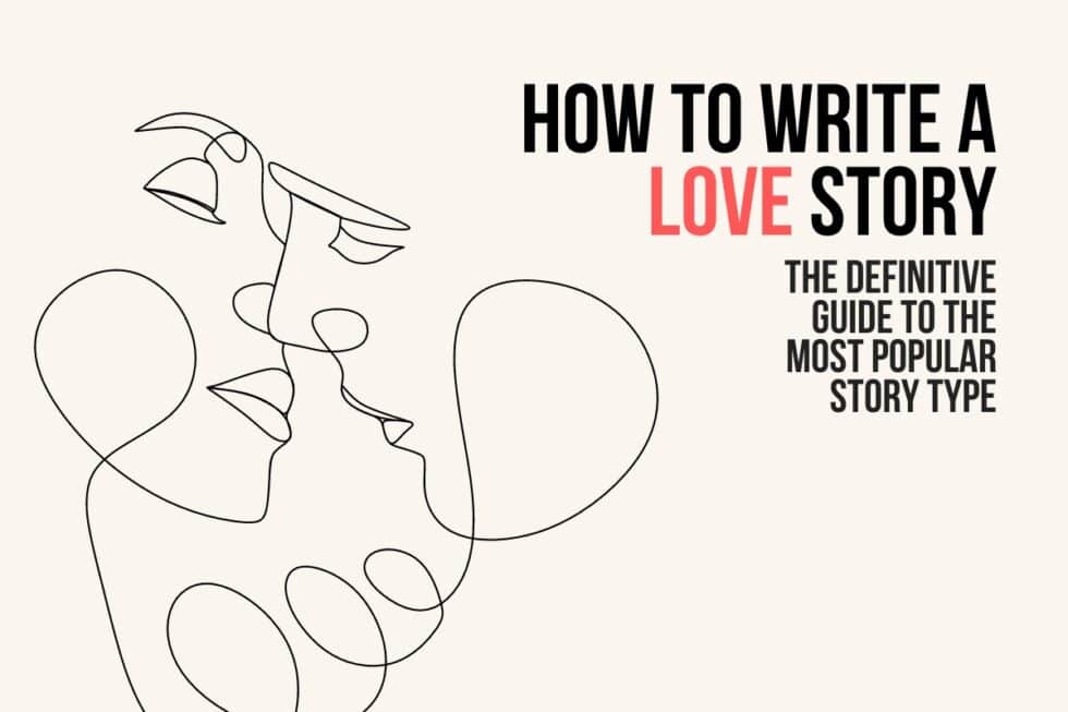 How To Write A Love Story The Definitive Guide To The Most Popular 