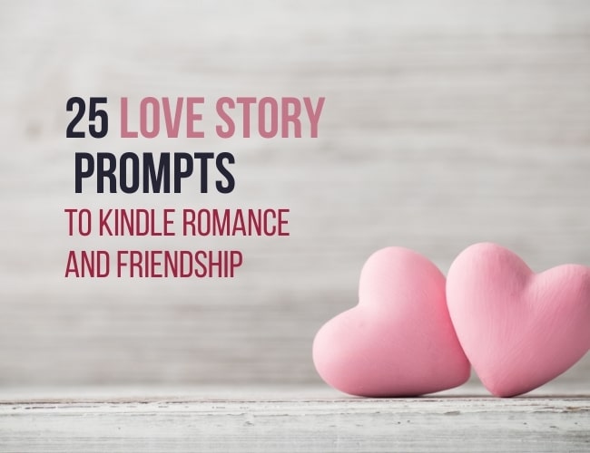 25 Love Story Prompts to Kindle Romance and Friendship