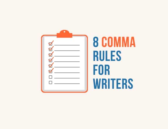 8 Comma Rules for Writers
