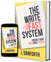 The Write Fast System: The Steps to Writing Your Best Book Faster