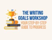 stack of books with a trophy at the top and title "The Writing Goals Workshop; Your Step by Step guide to Progress"