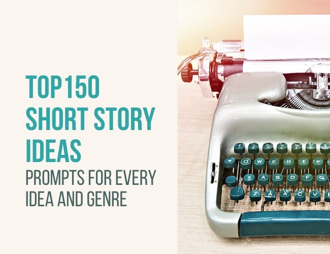 Top 150 Short Story Ideas