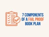The 7 Components of a Fail Proof Book Plan