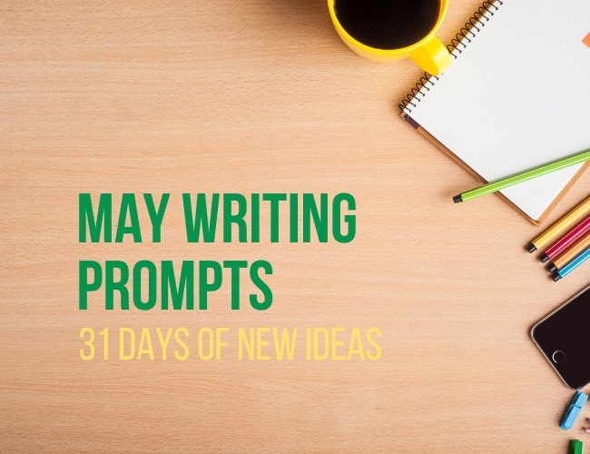 May Writing Prompts: 31 Days of New Ideas