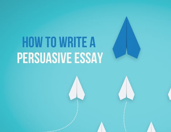 How to Write a Persuasive Essay