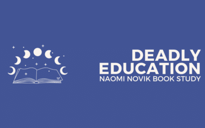 Book Study: Deadly Education by Naomi Novik