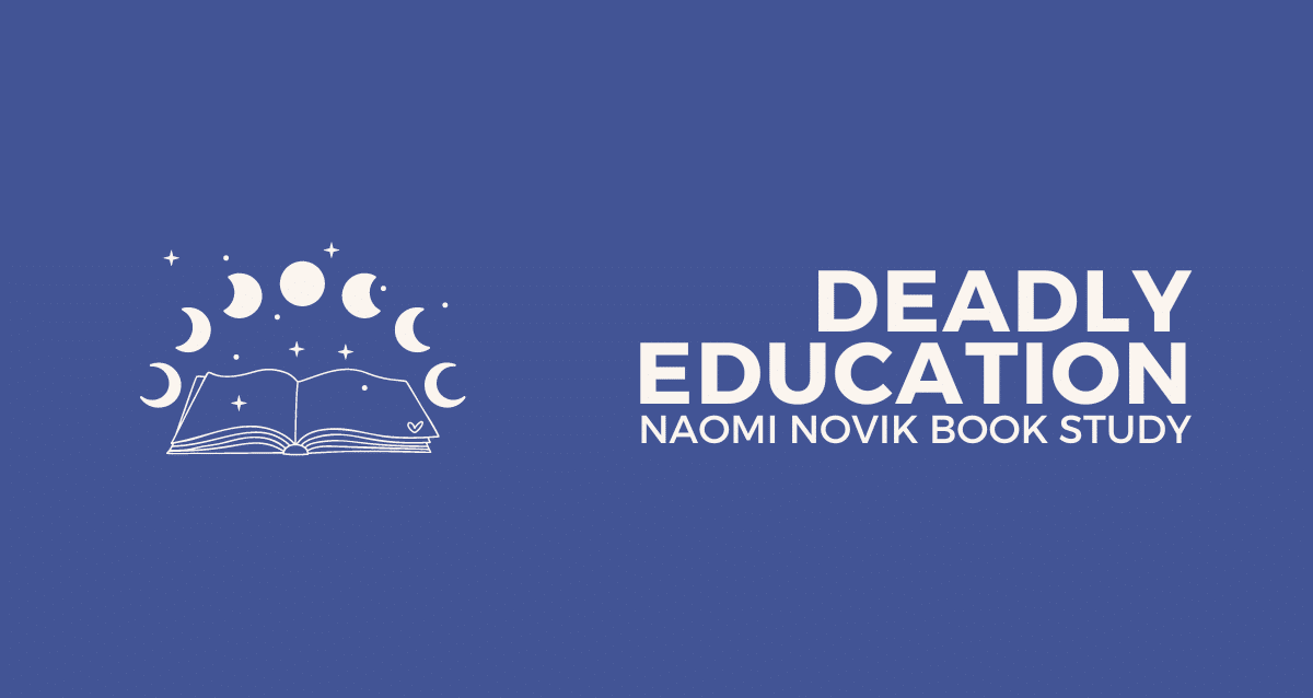 Book Study for Writers: Deadly Education by Naomi Novik