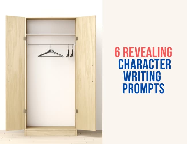 6 Revealing Character Writing Prompts